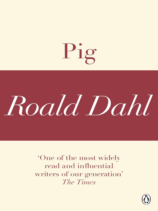Title details for Pig (A Roald Dahl Short Story) by Roald Dahl - Wait list